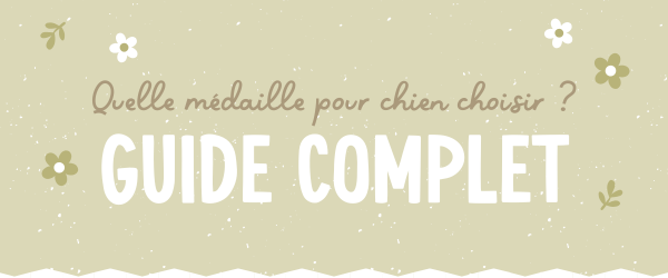 Quelle médaille pour chien choisir ? Guide complet